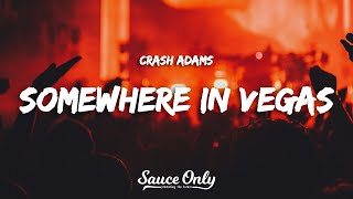 Crash Adams - Somewhere in Vegas (Lyrics)