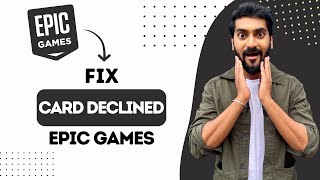 How To Fix Card Declined On Epic Games (Best Method)