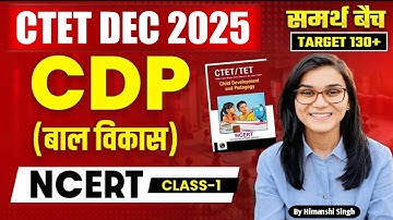 Target CTET Dec 2025 l CDP Pedagogy Ncert Class - 01 l By Himanshi Singh l