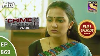 Crime Patrol - क्राइम पेट्रोल सतर्क - Ep 869 -Full Episode - 5th November, 2017