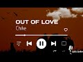 Chike - Out Of Love | Lyrics