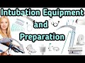 Intubation Equipment and preparation