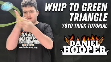 Whip to Green Triangle Yoyo Trick Tutorial | DANIEL HOOPER 🪀