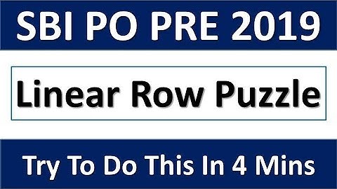SBI PO PRELIMS 2019 LINEAR ROW PUZZLE || TRY TO DO IT IN 4 MINS