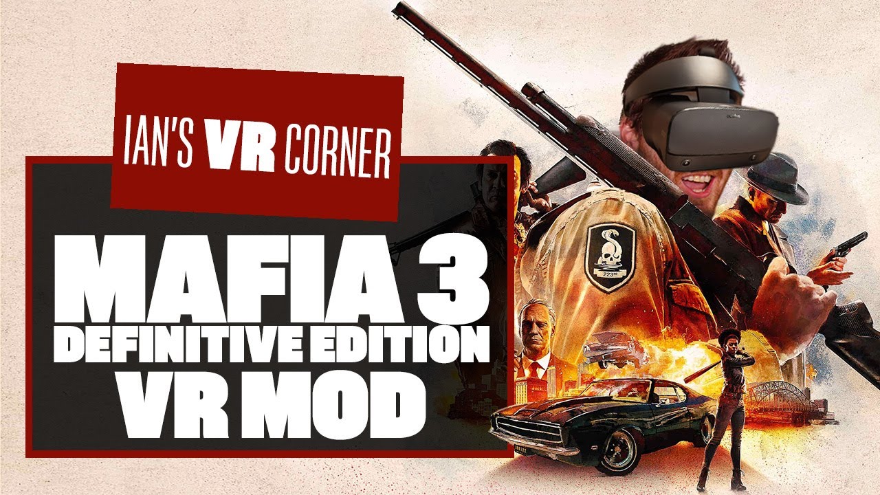 Mafia 3 Definitive Edition VR Mod Gameplay In First Person Is A R.E.A.L.  Trip! - Ian's VR Corner 