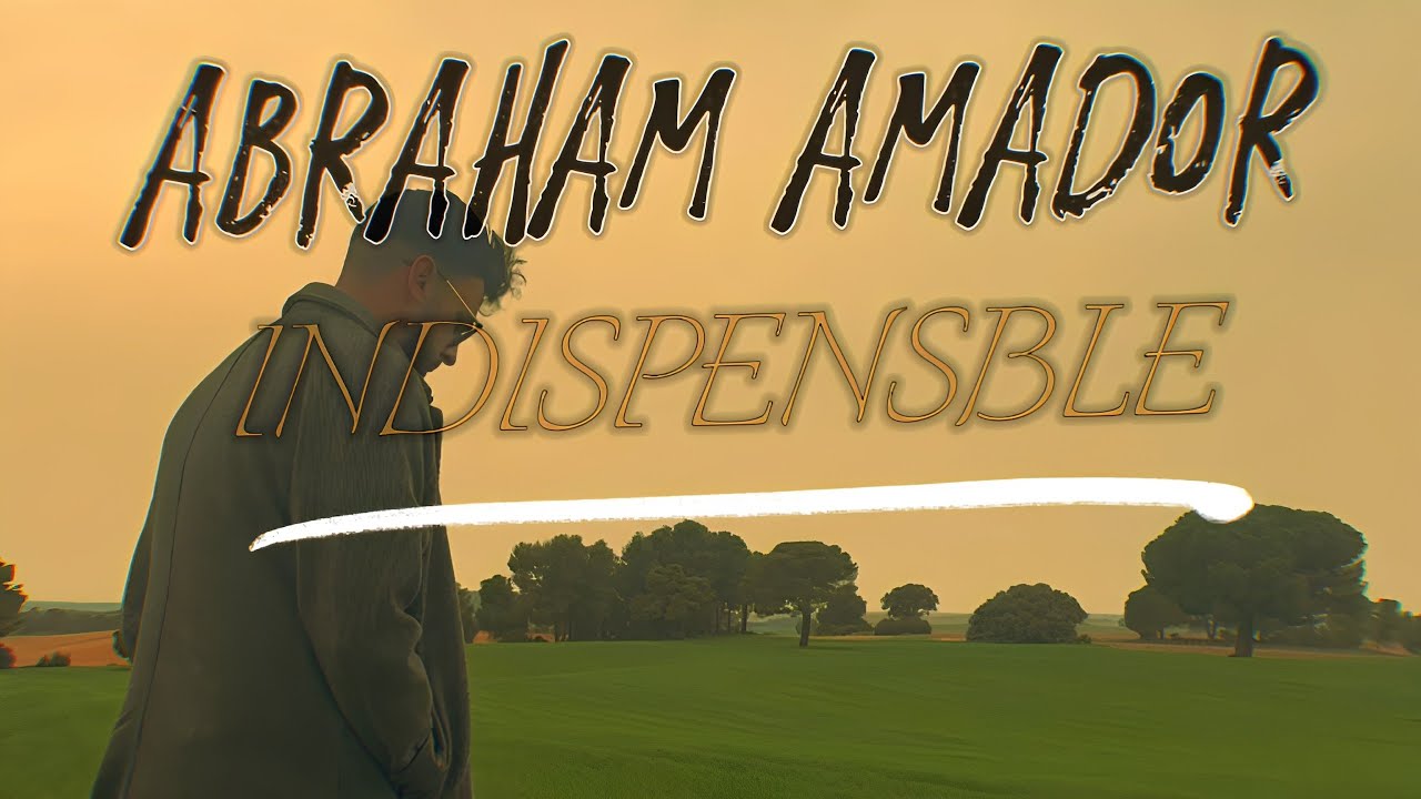 Abraham Amador / Indispensable