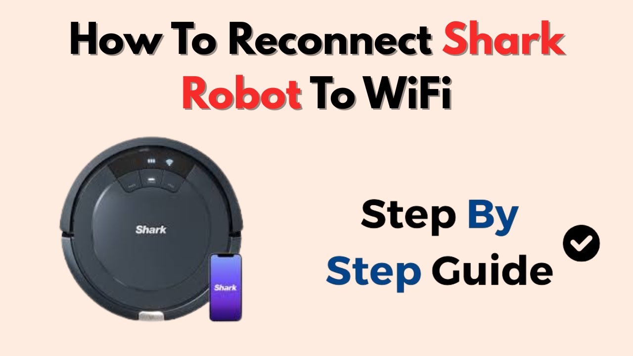 How To Reconnect Shark Robot To WiFi – Disconnected Robot Fix
