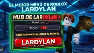 EL NUEVO SCRIPT MOD MENU HUB LARDYLAN NOCLIPT Y FAKE-LAG😮👹 FUNCIONAL 2026