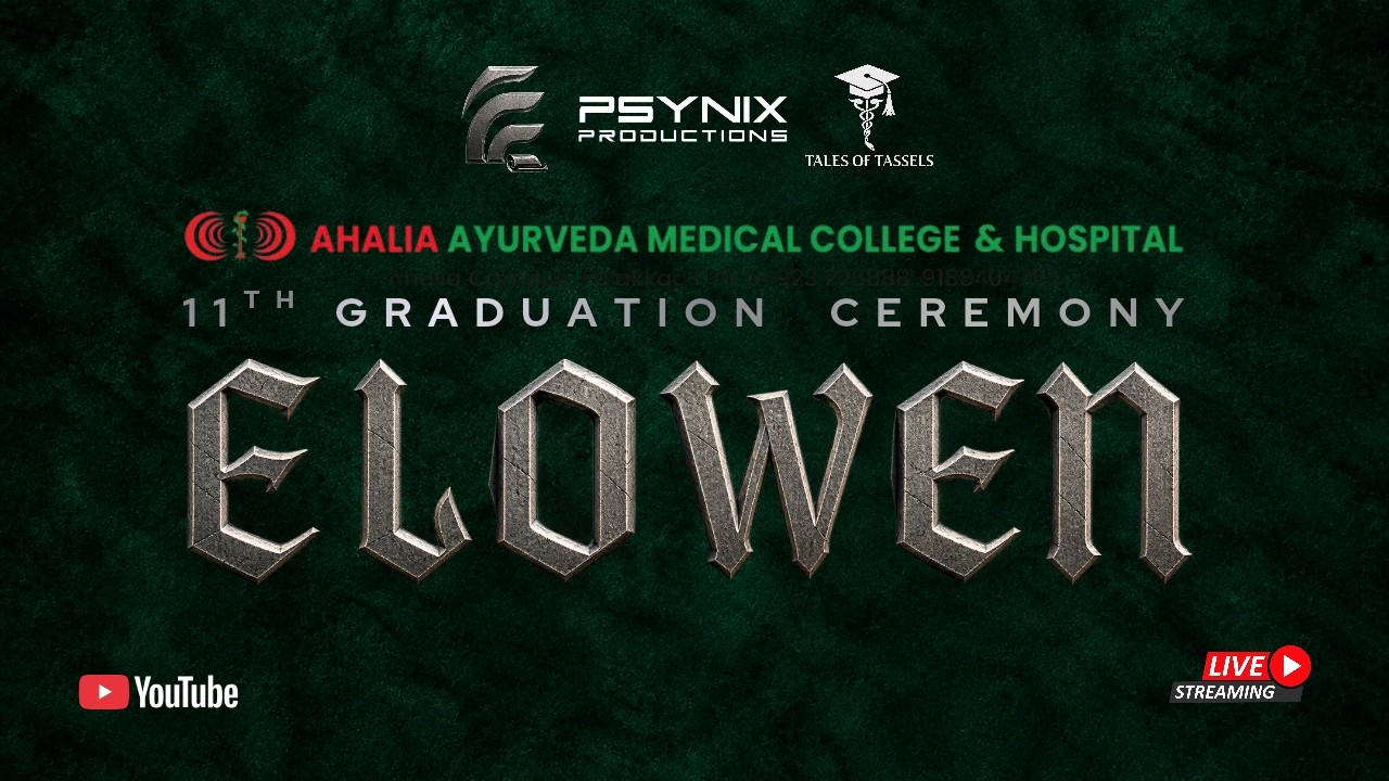 GRADUATION 2026 | AHALIA AYURVEDA MEDICAL COLLEGE AND HOSPITAL PALAKKAD | ELOWEN