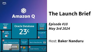 The Launch Brief - Episode 10 | Amazon Q, Oracle database 23ai and more