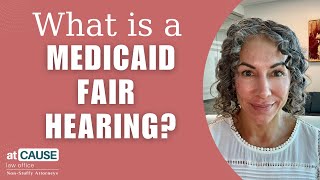 Medicaid Fair Hearings: Your Rights and Options Explained