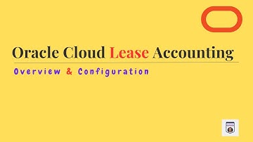 Oracle Cloud Lease Accounting  | Lesson1