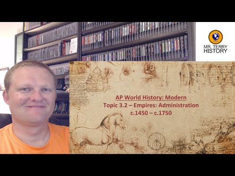 Topic 3.2 - Empires: Administration (1450-1750) | AP World History: Modern