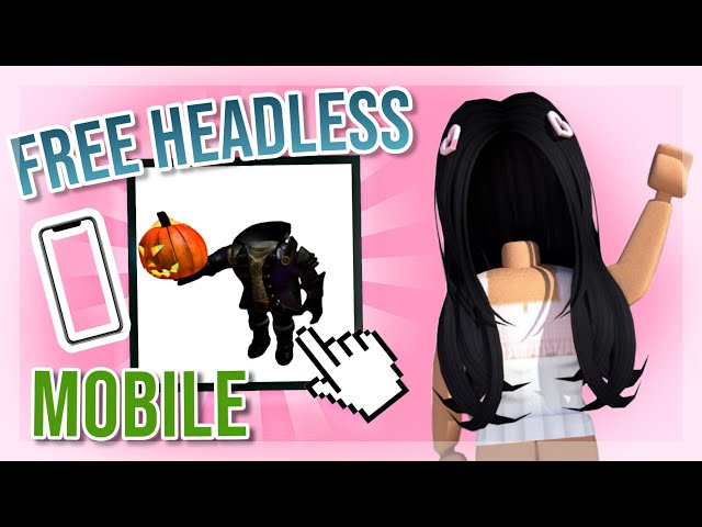 How to Get Headless for Free in Roblox - Touch, Tap, Play