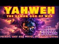 Darryl kosmon  yahweh the demon god of war