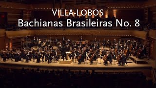 Bachianas Brasileiras No. 8 • Villa-Lobos • Montreal Symphony Orchestra