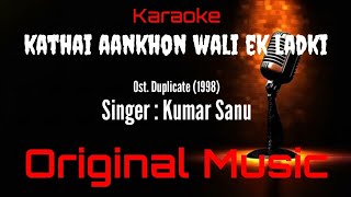 Karaoke Kathai Aankhon Wali Ek Ladki ( Original Music ) HQ Audio - Kumar Sanu Ost. Duplicate (1998)