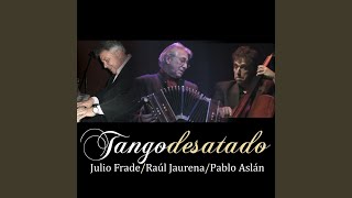 Libertango (feat. Julio Frade & Pablo Aslán) - Raúl Jaurena