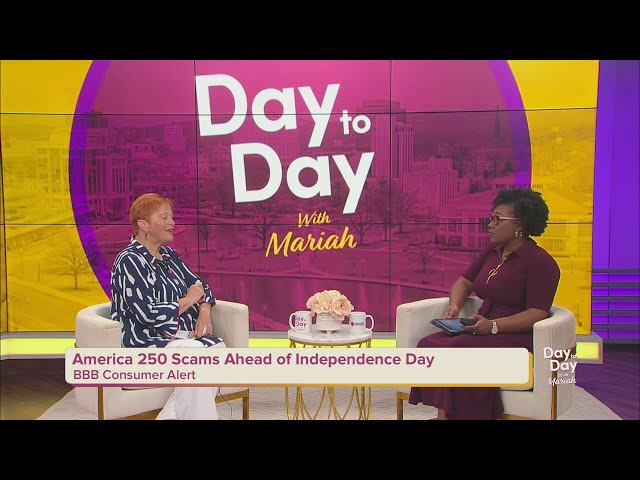 America 250 Scams Ahead of Independence Day | June 30, 2026 | Day to Day with Mariah