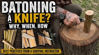 Knife Batoning Explained: When You Should (and Shouldn't) Do It