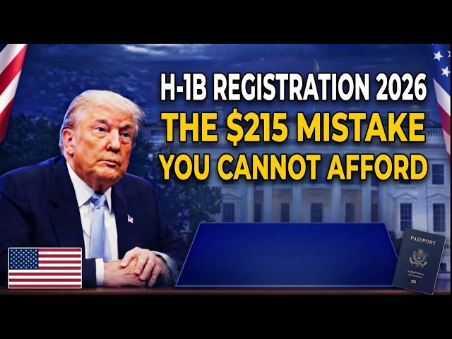 H 1B Registration 2026 The $215 Mistake You Cannot Afford | Immigration News Today