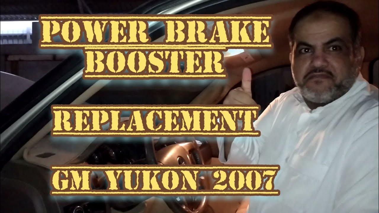 #GM POWER BRAKE BOOSTER REPLACEMENT YUKON 2007 - YouTube