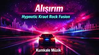 Alışırım - Hypnotic Kraut Rock Fusion - Ai 