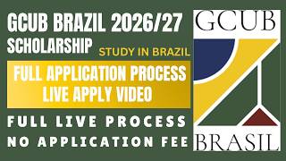 GCUB Brazil Scholarship 2026/2027 Complete Application Process | No Application Fee & No IELTS