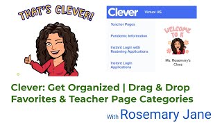 Clever | Get Organized: Drag & Drop Favorites & Add Categories to Teacher Pages