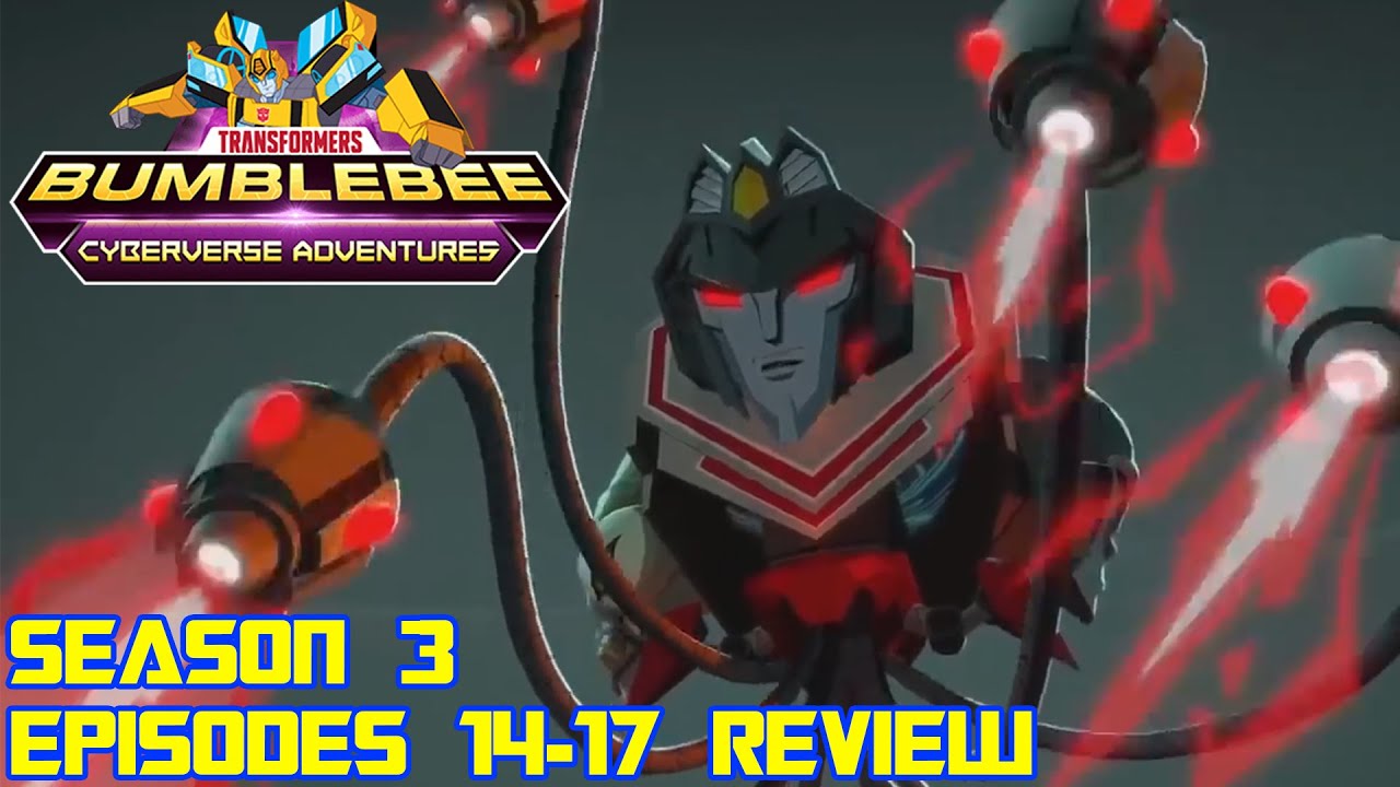 Transformers Cyberverse Season 3 Episodes 1417 The End of The