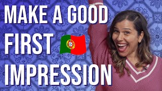 How to Make a GREAT First Impression in European Portuguese | Beginner Tips!