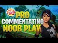 Pro Player Commentating Noob Gameplay (Fortnite Battle Royale)