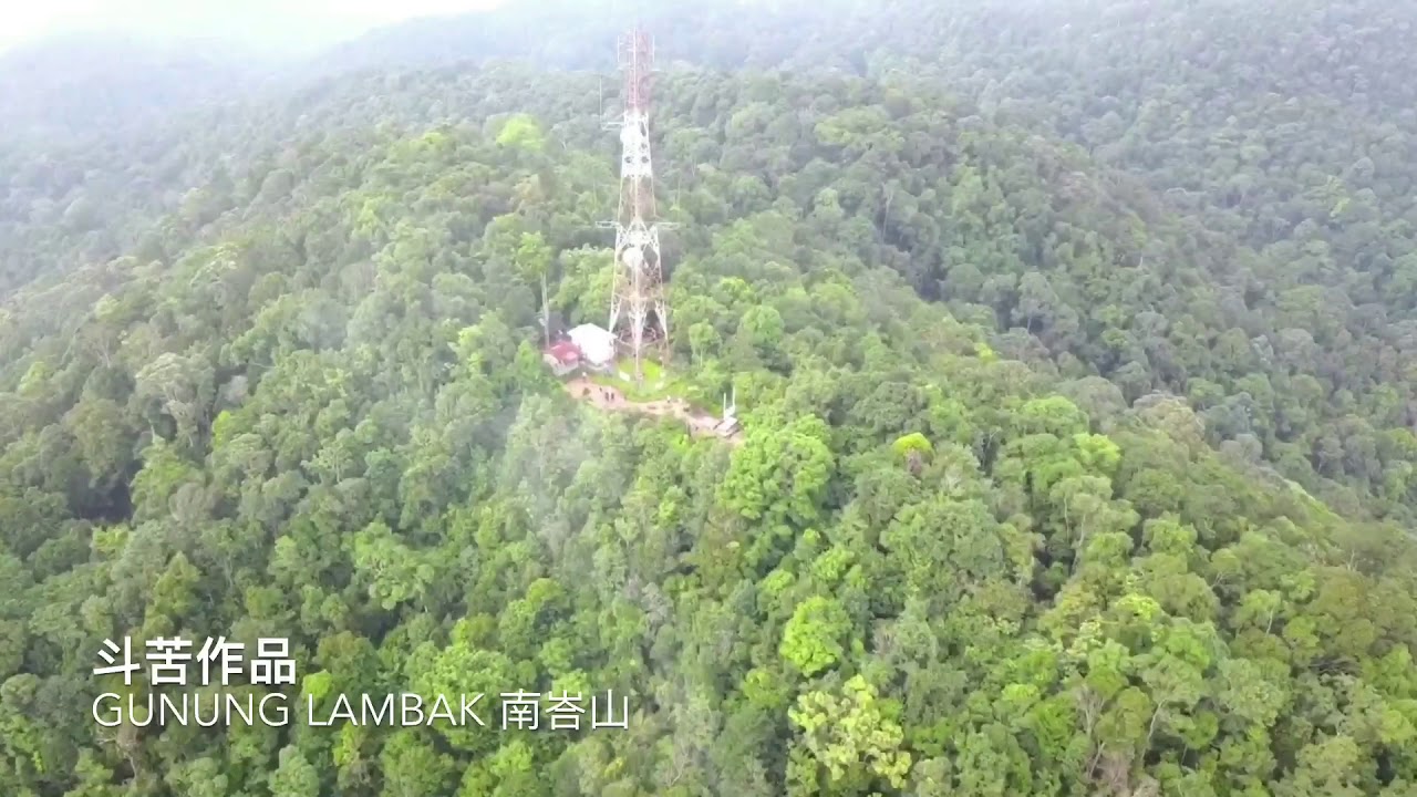 Gunung Lambak Kluang 居鑾南峇山 Youtube