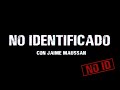No Identificado con Jaime Maussan 13 de diciembre