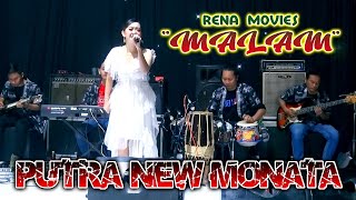 MALAM - RENA MOVIES FT PUTRA NEW MONATA DeddyMusic @rendystudio