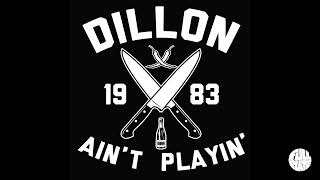 Dillon - Dillon Ain't Playin' (Official Full Album)