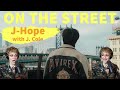 Crying to J Hope with J  Cole 'On the Street' Mv and behind the scenes