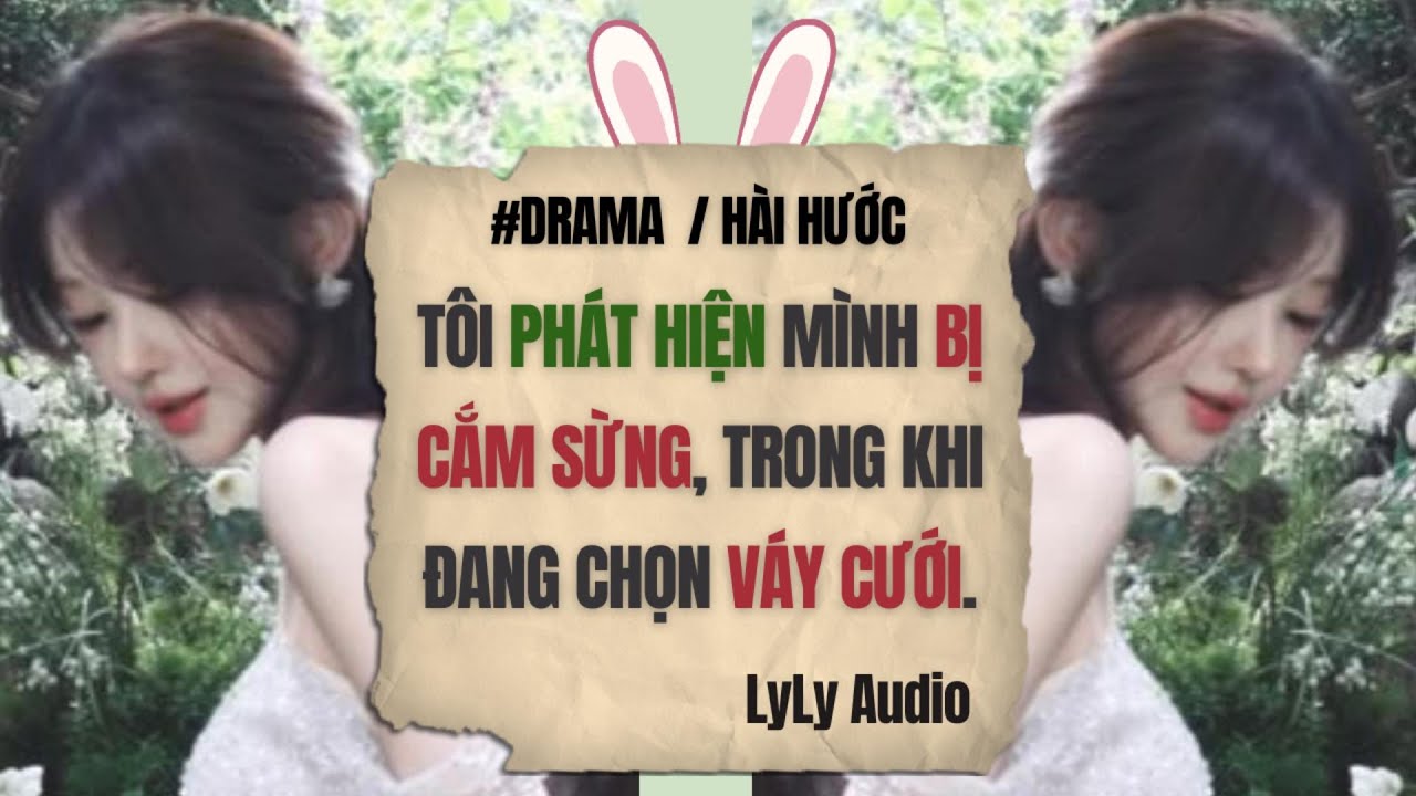 [Truyện Audio] Ngày Tôi Phát Hiện BỊ CẮM SỪNG… CẢ HỌ NHÀ ANH ẤY ĐÃ NGỒI SẴN ĐỂ CƯỚI NGƯỜI KHÁC