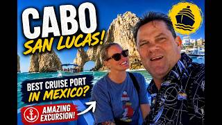 Is Cabo San Lucas the BEST Cruise Port? | Ultimate Cabo Excursion Review & Travel Guide