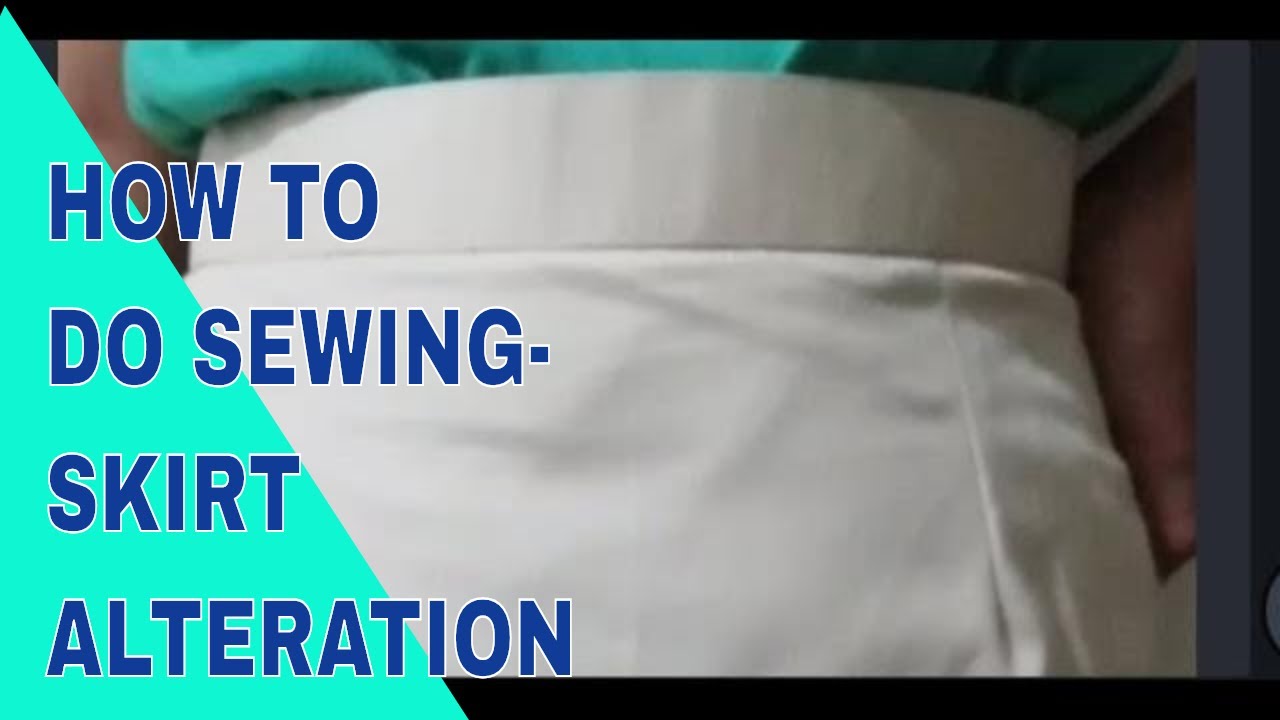 HOW TO DO SEWING SKIRT ALTERATION YouTube