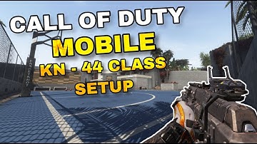 MY KN - 44 CLASS SETUP/ LOADOUT  |  CALL OF DUTY MOBILE