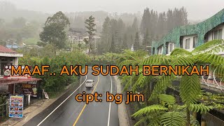 Maaf.. Aku Sudah Bernikah Lagu Sedih