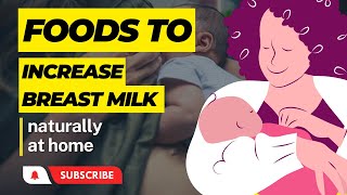 10 Best Foods to Increase Breast Milk Naturally at Home