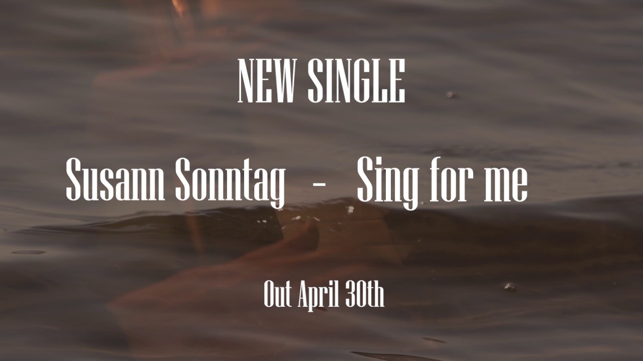 Susann Sonntag - Sing For Me