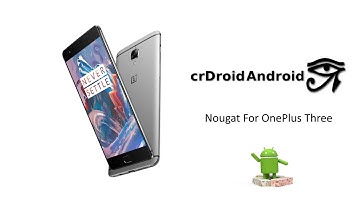 crDroid [Nougat] for OnePlus 3/3T (Rain)