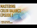 Get better color balance pt 1