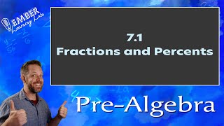 7-1 Fractions and Percents | Pre-Algebra | Ember Learning Labs