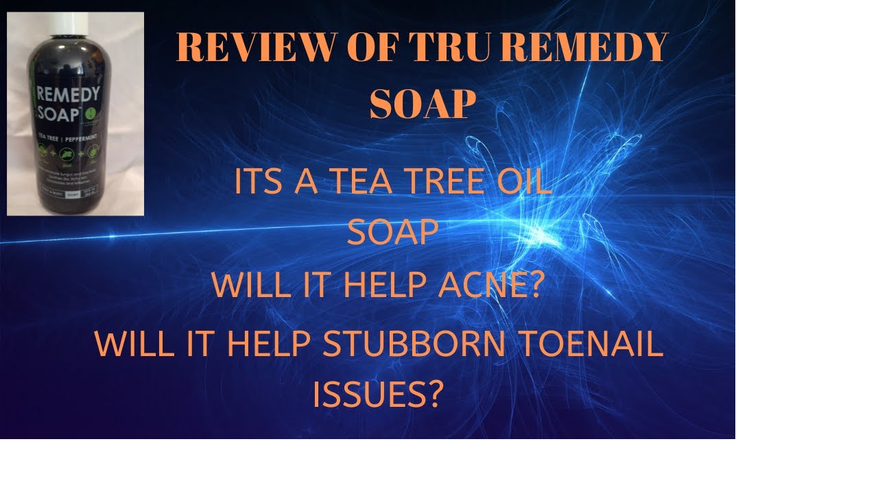 REVIEW OF TRUE REMEDY NATURALS, a tea tree soap.