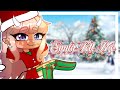 🎄Santa Tell Me🎄|Completed MEP| Gacha Club/Life