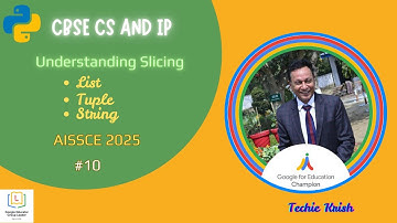 Understanding Slicing | List | tuple | String  | CBSE  | AISSCE